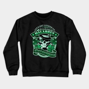 Dirty Hooligan Malarkey and Shenanigans Crewneck Sweatshirt